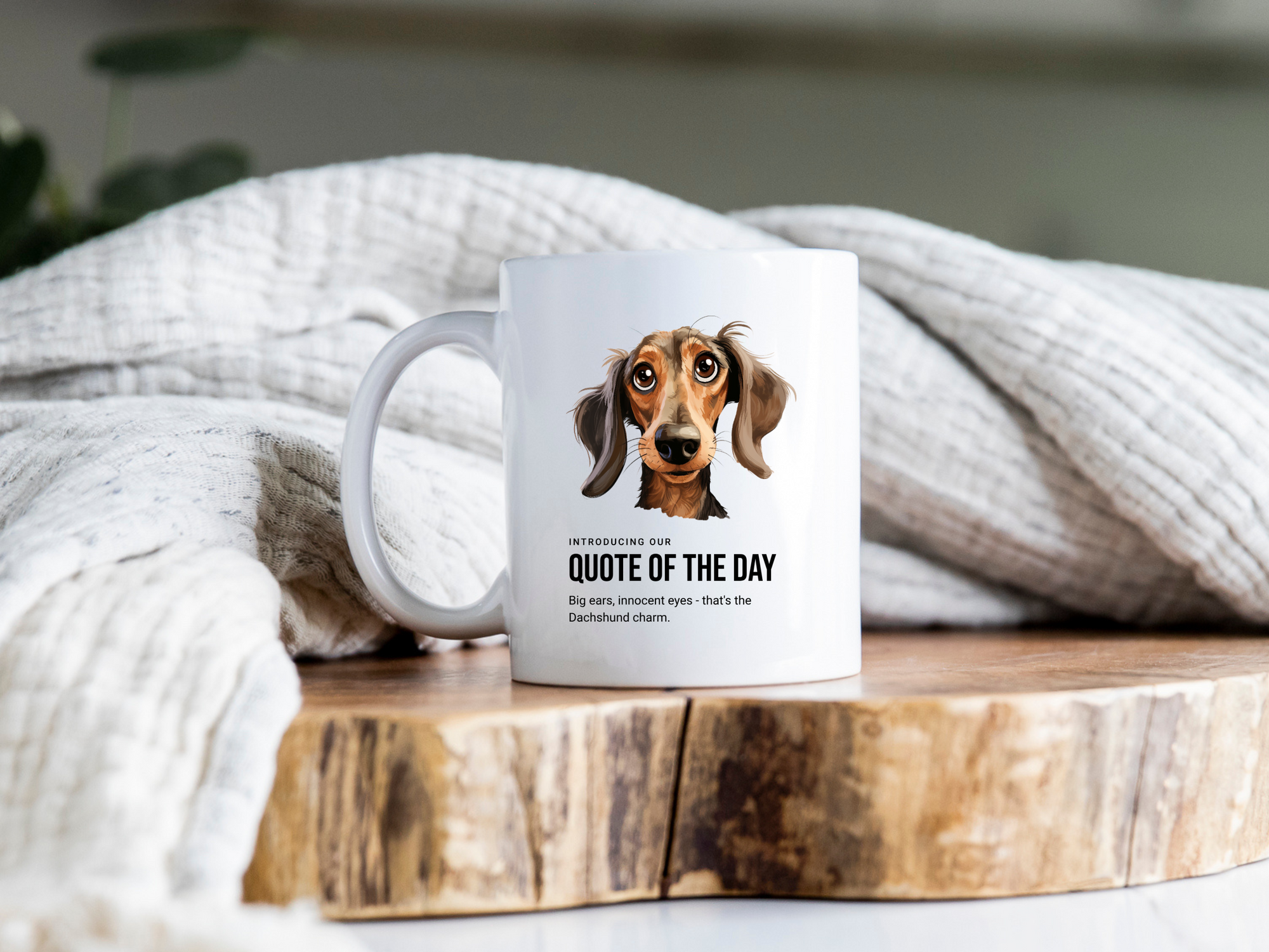 Dachshund Funny Quote Mug, Dachshund Coffee Mug, Dachshund Gift, Dachshund Lover Mug, Dachshund Owner Mug, Wiener Ceramic Mug, Dachshund Mug